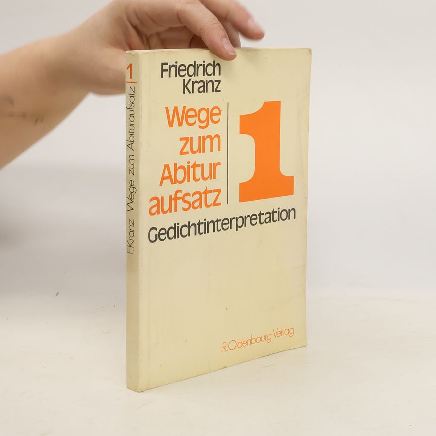 Friedrich Kranz Wege zum Abituraufsatz