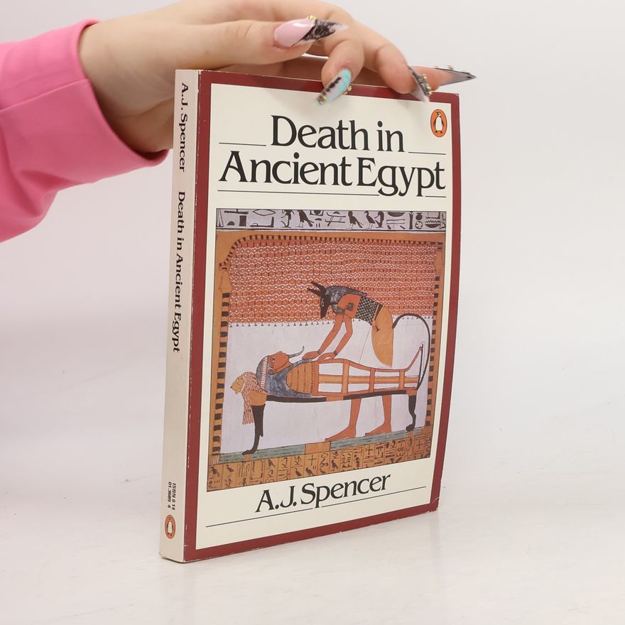 A. Jeffrey Spencer Death in Ancient Egypt