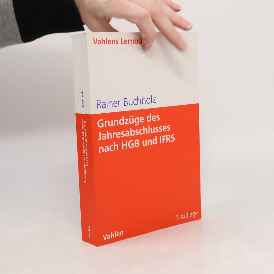 Rainer Buchholz Grundzüge des Jahresabschlusses nach HGB und IFRS