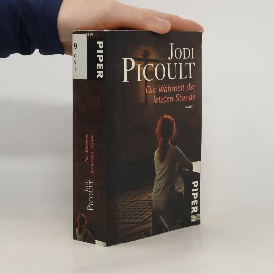 Jodi Picoult Die Wahrheit der letzten Stunde