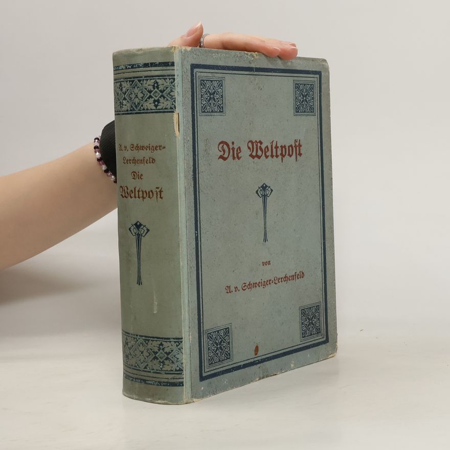 Amand von Schweiger Lerchenfeld Die Weltpost