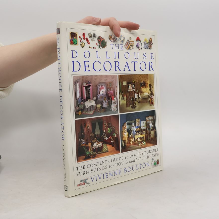 Philip Dowell The Dollhouse Decorator