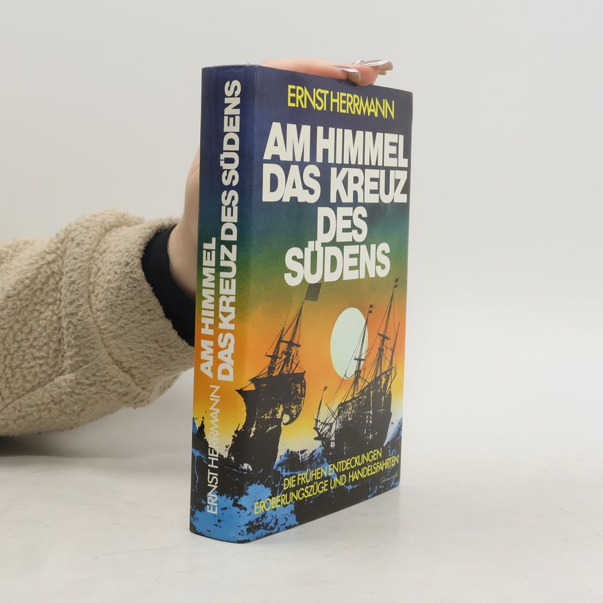 Ernst Herrmann Am Himmel das Kreuz des südens