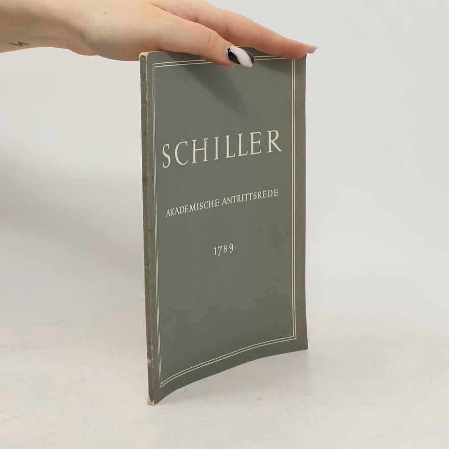 Friedrich Schiller Neudruck der akademischen Antrittsrede von 1789