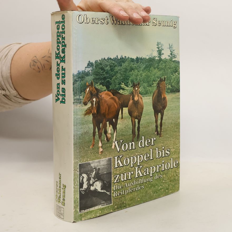 Waldemar Seunig Von der Koppel bis zur Kapriole