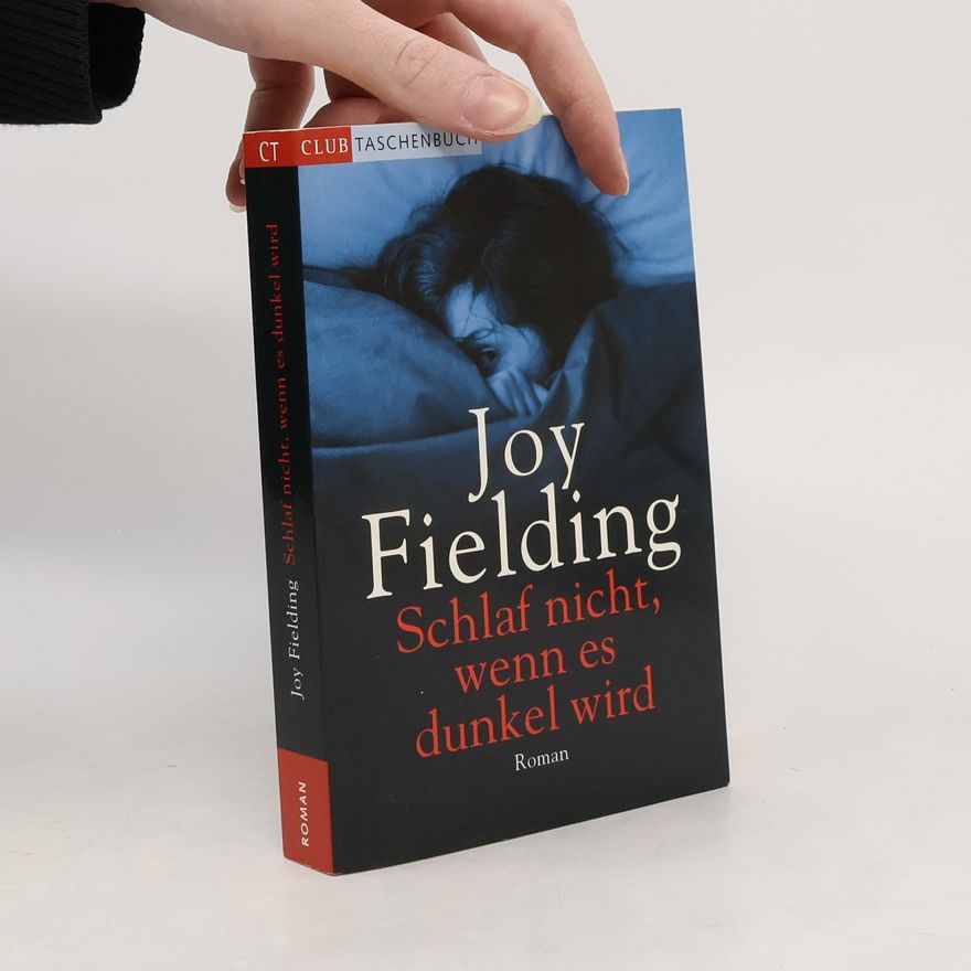 Joy Fielding Schlaft nicht, wenn es dunkel wird