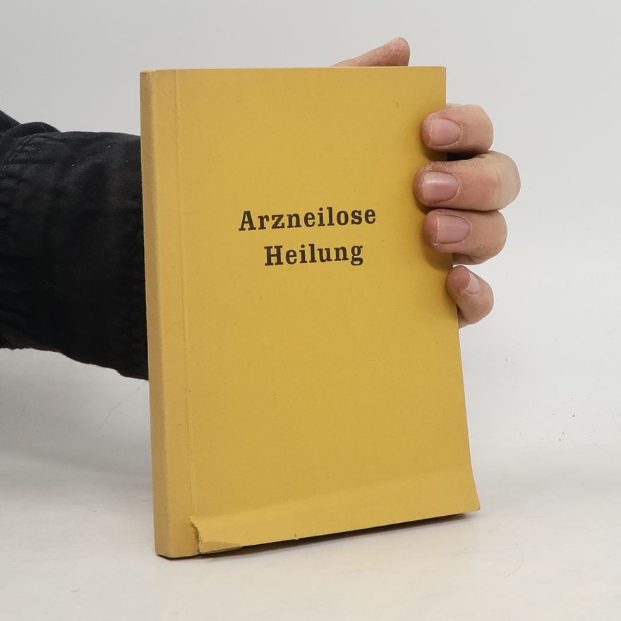 Autorenkollektiv Arzneilose Heilung Richard Kirchhoff
