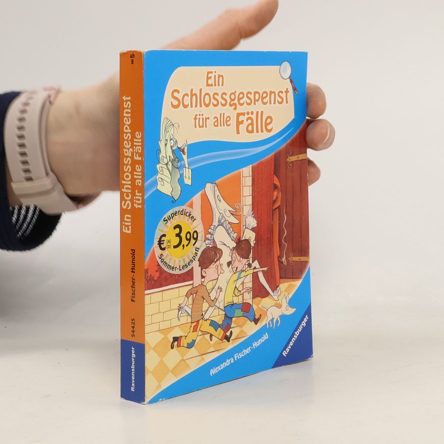 Alexandra Fischer-Hunold Ein Schlossgespenst für alle Fälle