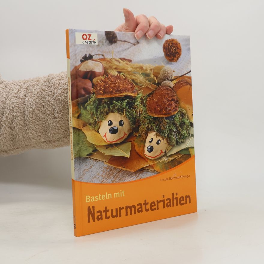 Ursula Buchwald Basteln mit Naturmaterialien