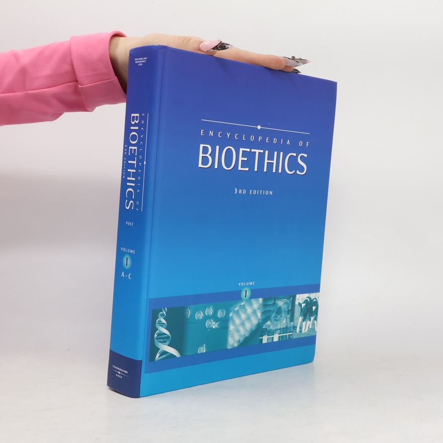 Stephen Garrard Post Encyclopedia of Bioethics, Volume 1