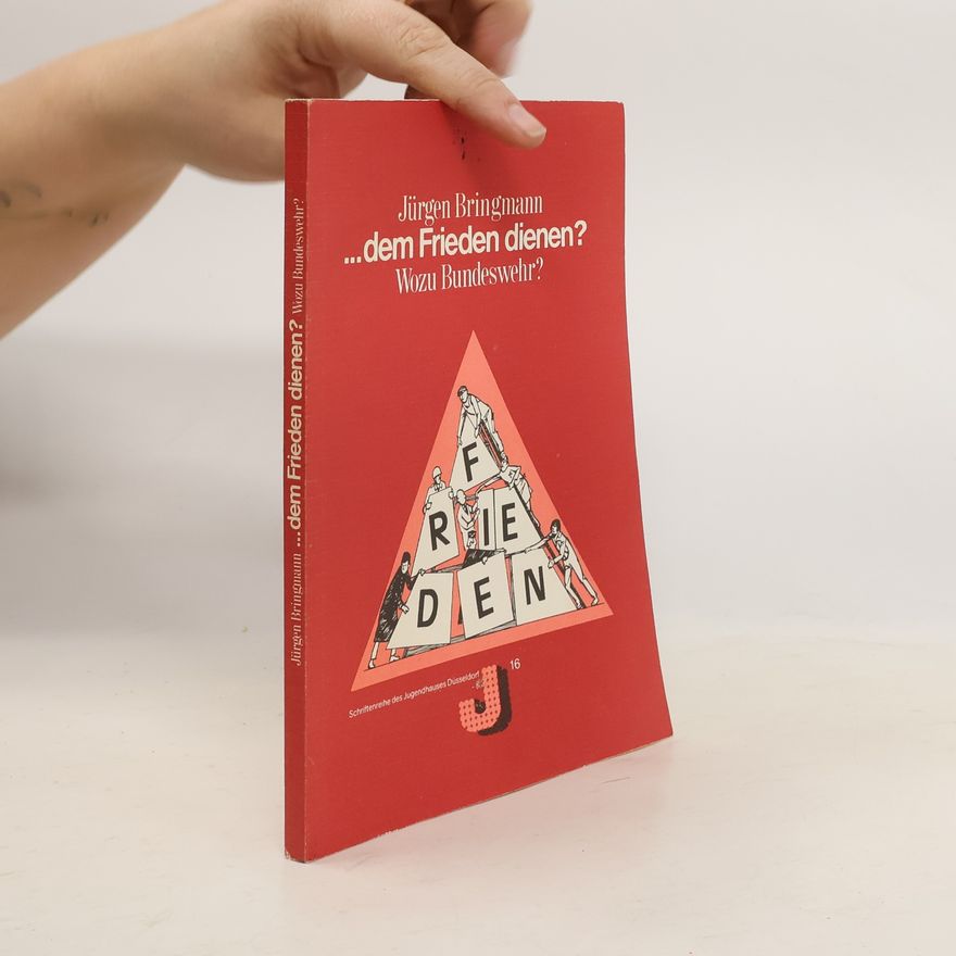 Jürgen Brinkmann ...dem Frieden dienen?