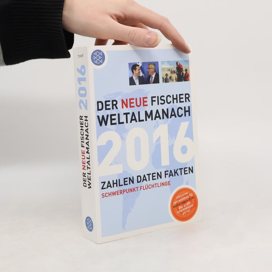 Autorenkollektiv Der neue Fischer Weltalmanach 2016: Zahlen Daten Fakten Schwerpunkt Flüchtlinge