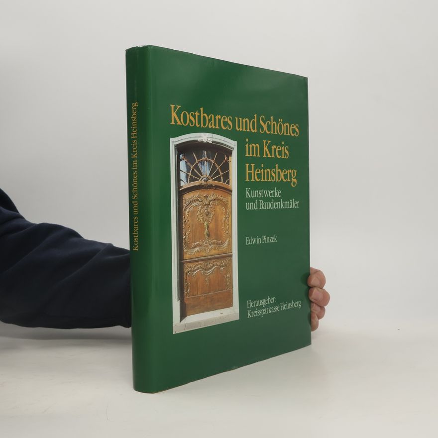 Edwin Pinzek Kostbares und Schönes im Kreis Heinsberg