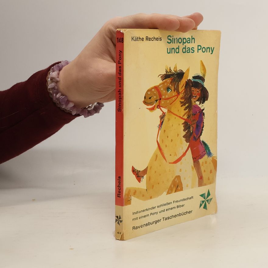 Käte Recheis Sinopah und das Pony