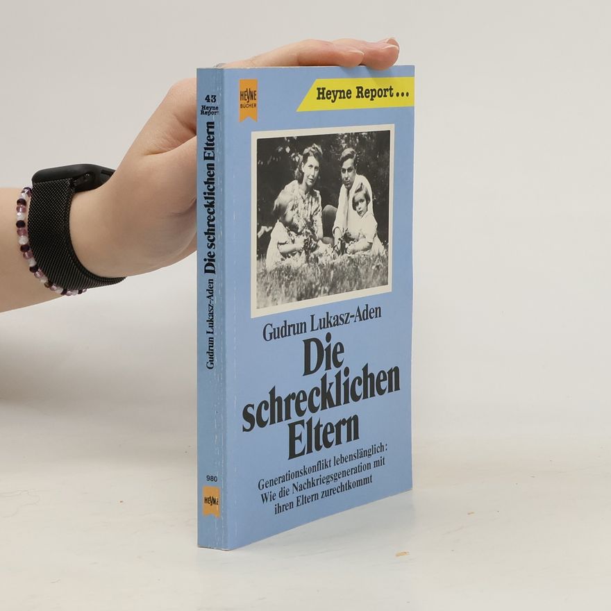 Gudrun Lukasz-Aden Heyne Report - 43: Die schrecklichen Eltern