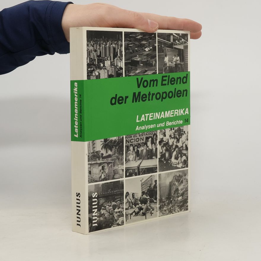 Dietmar Dirmoser Lateinamerika Analysen und Berichte - 14: Vom Elend der Metropolen