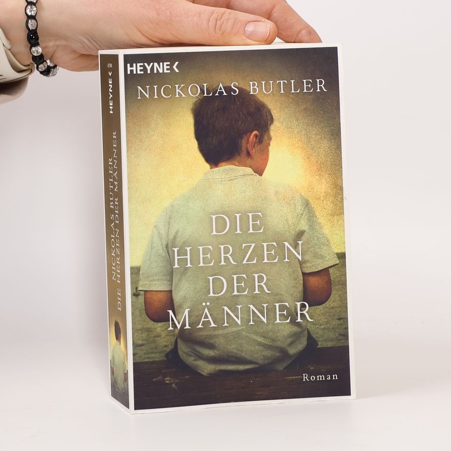 Nickolas Butler Die Herzen der Männer