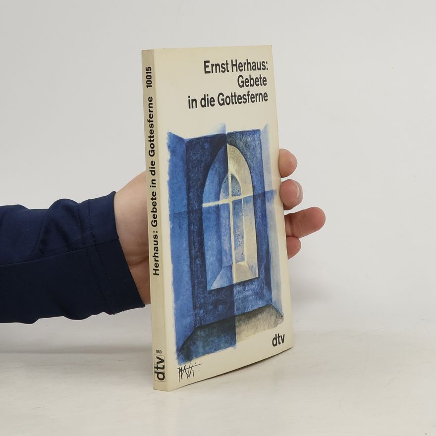 Ernst Herhaus Gebete in die Gottesferne