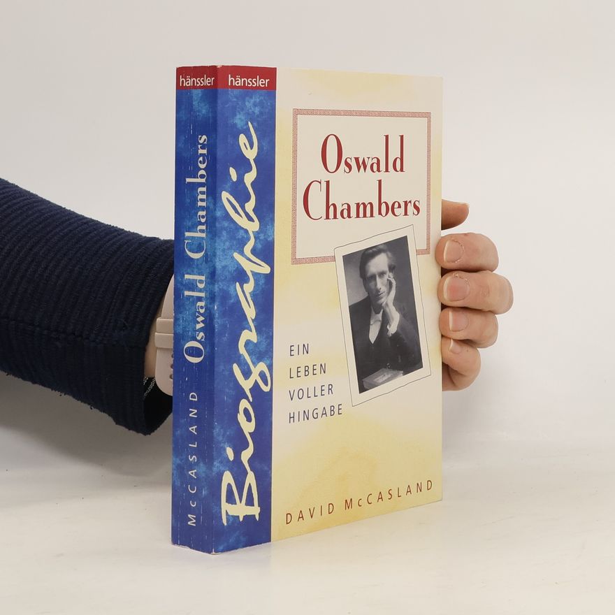 david McCasland Hänssler-Biographien: Oswald Chambers