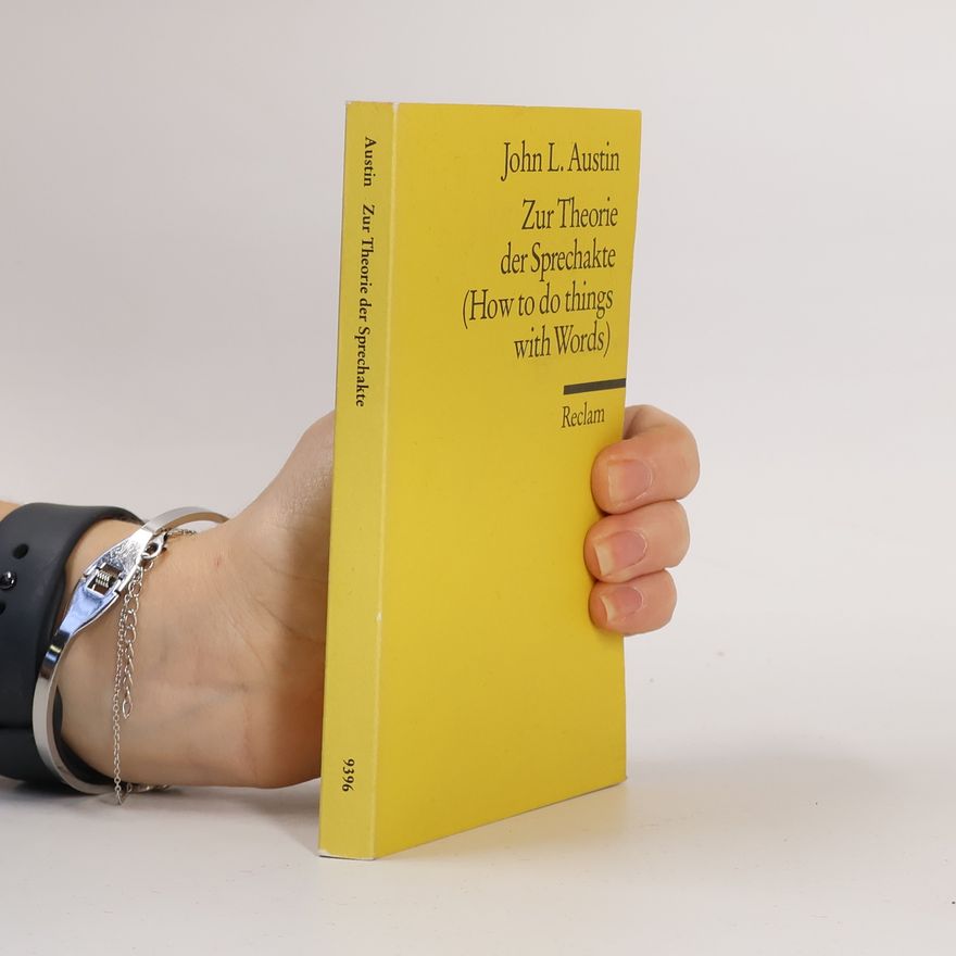 J. L. Austin Zur Theorie der Sprechakte
