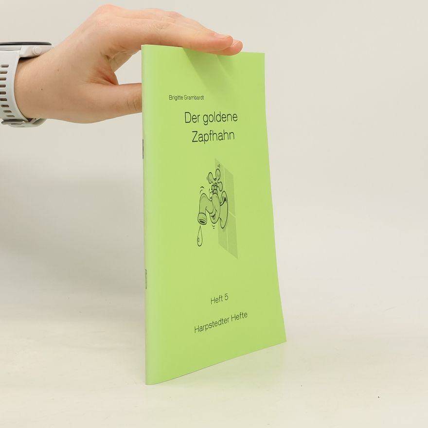 Brigitte Grambardt Harpstedter Hefte 5. Der goldene Zapfhahn