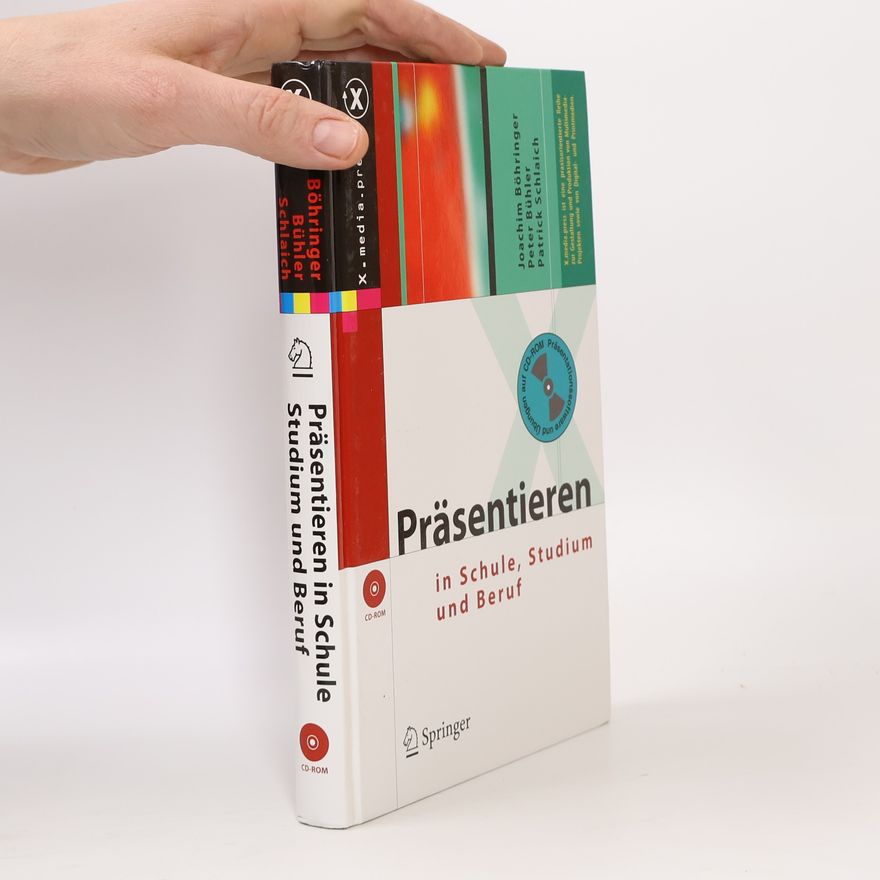 Joachim Böhringer Präsentieren in Schule, Studium und Beruf ; mit CD-ROM ; [Übungen und Präsentationssoftware auf CD-ROM]