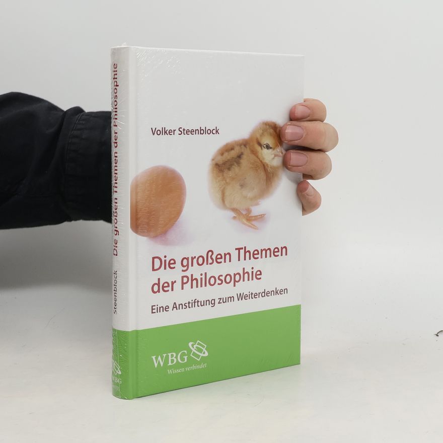 Volker Steenblock Die großen Themen der Philosophie