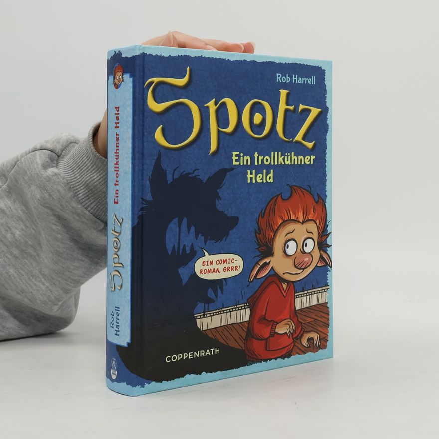 Rob Harrell Spotz - Ein trollkühner Held