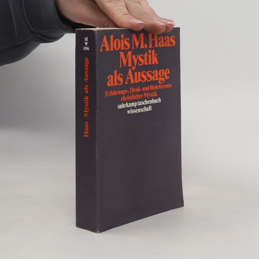 Alois Maria Haas Mystik als Aussage