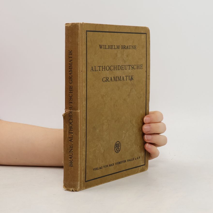 Wilhelm Braune Althochdeutsche Grammatik