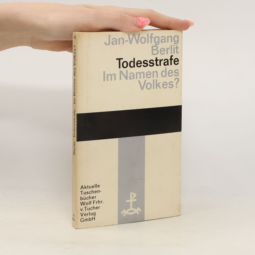 Jan-Wolfgang Berlit Todesstrafe. Im Namen des Volkes?