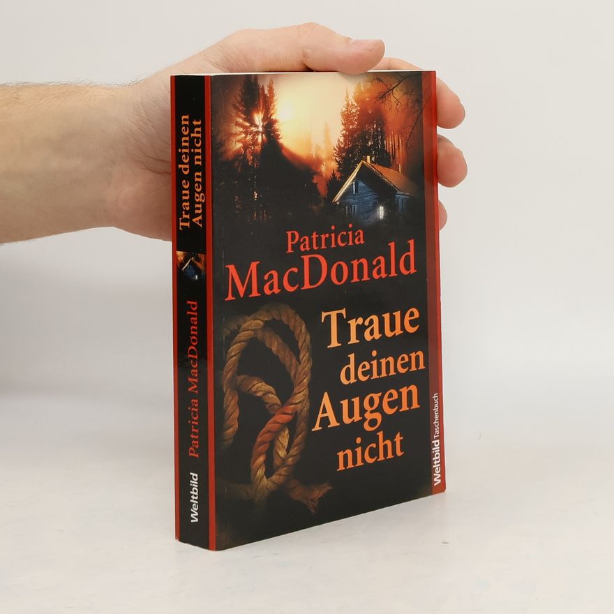 Patricia Macdonald Traue deinen Augen nicht