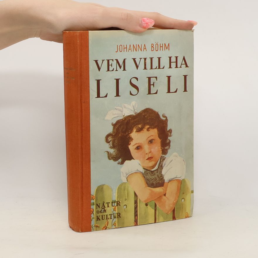 Johanna Böhm Vem Vill ha Liseli