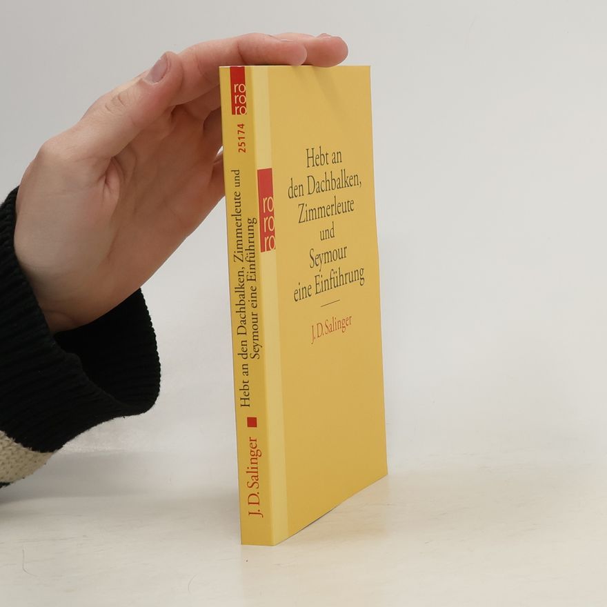 Jerome David Salinger Hebt an den Dachbalken, Zimmerleute und Seymour eine Einführung