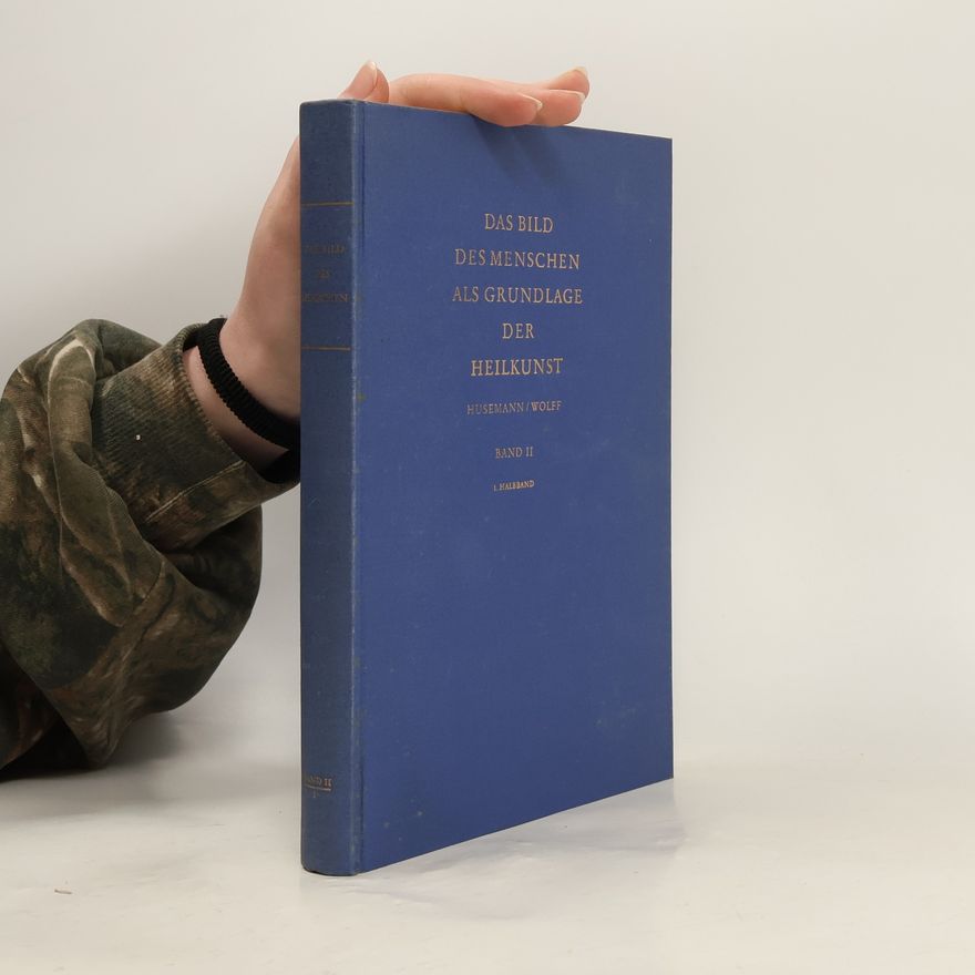Friedrich Husemann Das Bild des Menschen als Grundlage der Heilkunst, 3 Bde., Bd.2, Zur allgemeinen Pathologie und Therapie