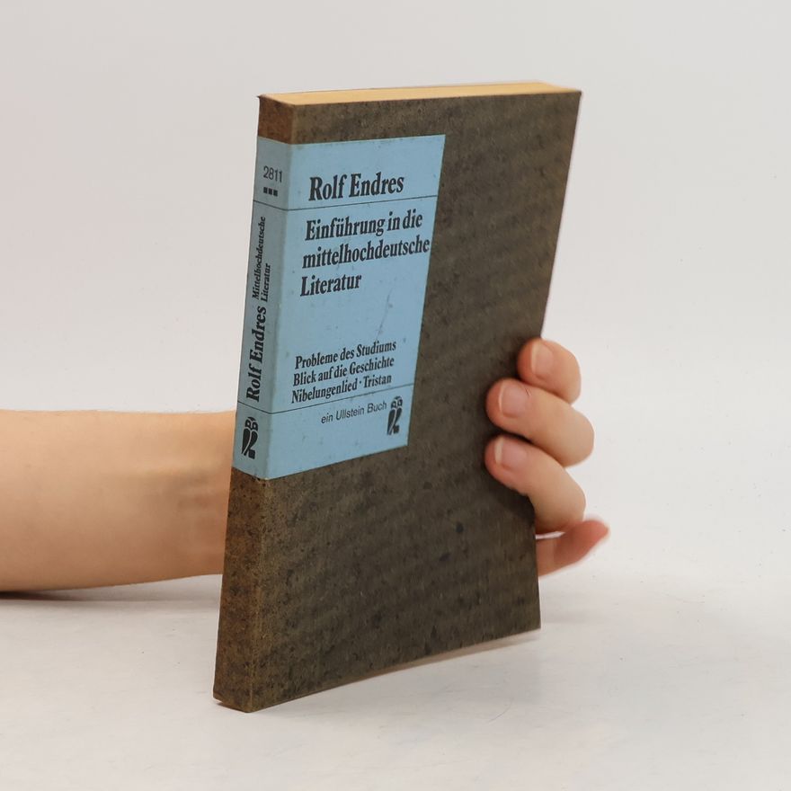 Rolf Endres Einführung in die mittelhochdeutsche Literatur