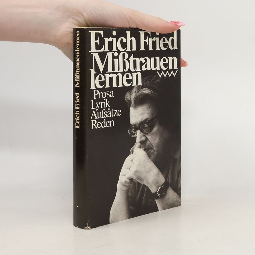 Erich Fried Misstrauen lernen