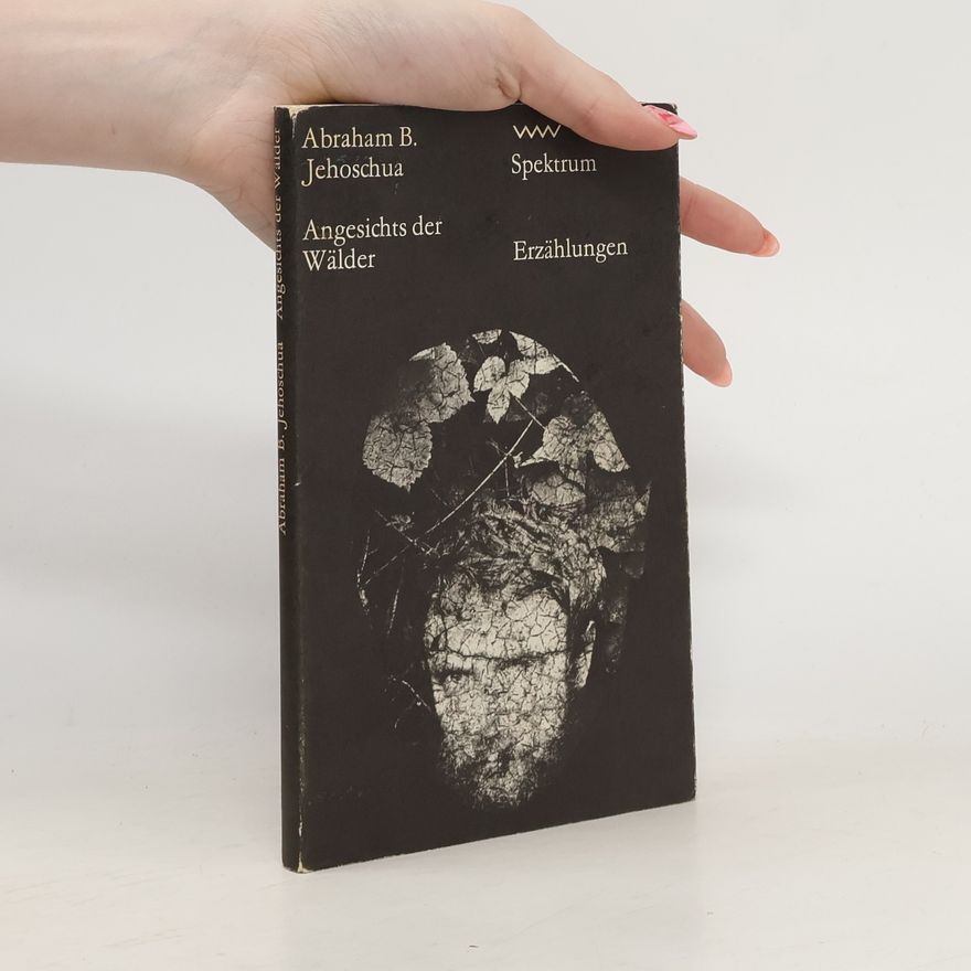 Avraham B. Jehoshua Angesichts der Wälder