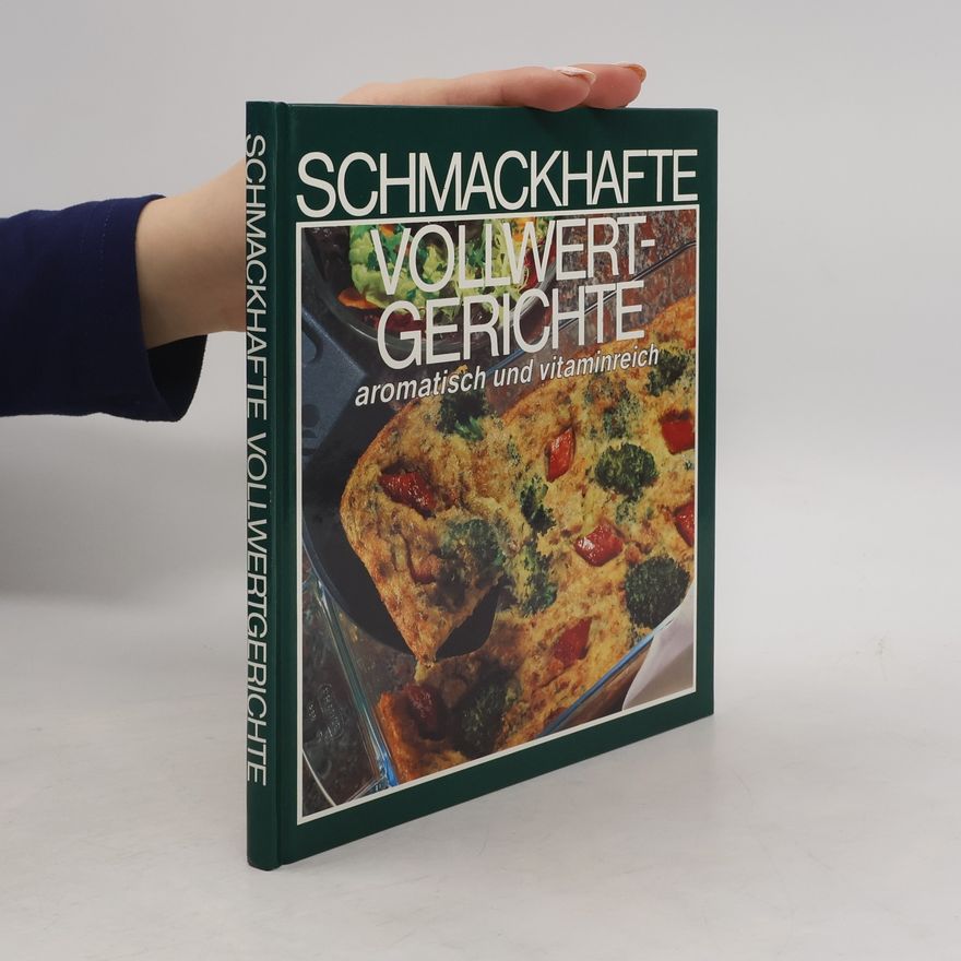 Autorenkollektiv Schmackhafte Vollwertgerichte