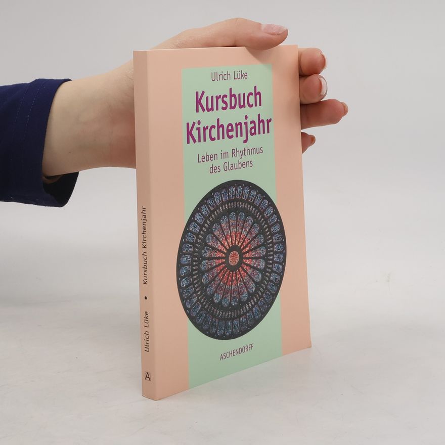 Ulrich Lüke Kursbuch Kirchenjahr