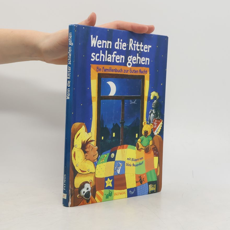 Silvio Neuendorf Wenn die Ritter schlafen gehen