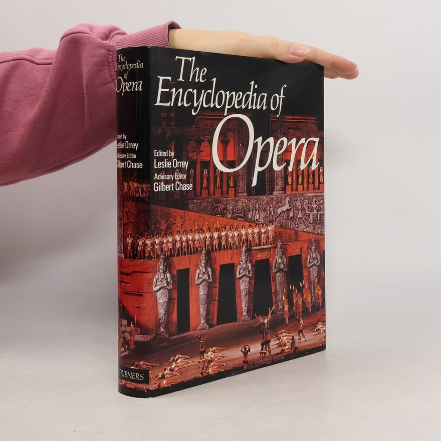 Gilbert Chase The Encyclopedia of Opera