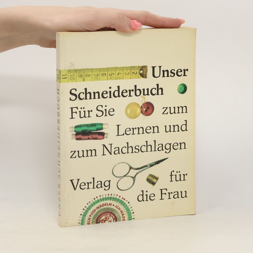 Brigitte Weibrecht Unser Schneiderbuch Für Sie zum Lernen und zum Nachschlagen