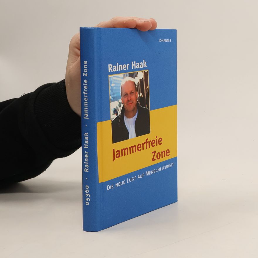 Rainer Haak Jammerfreie Zone