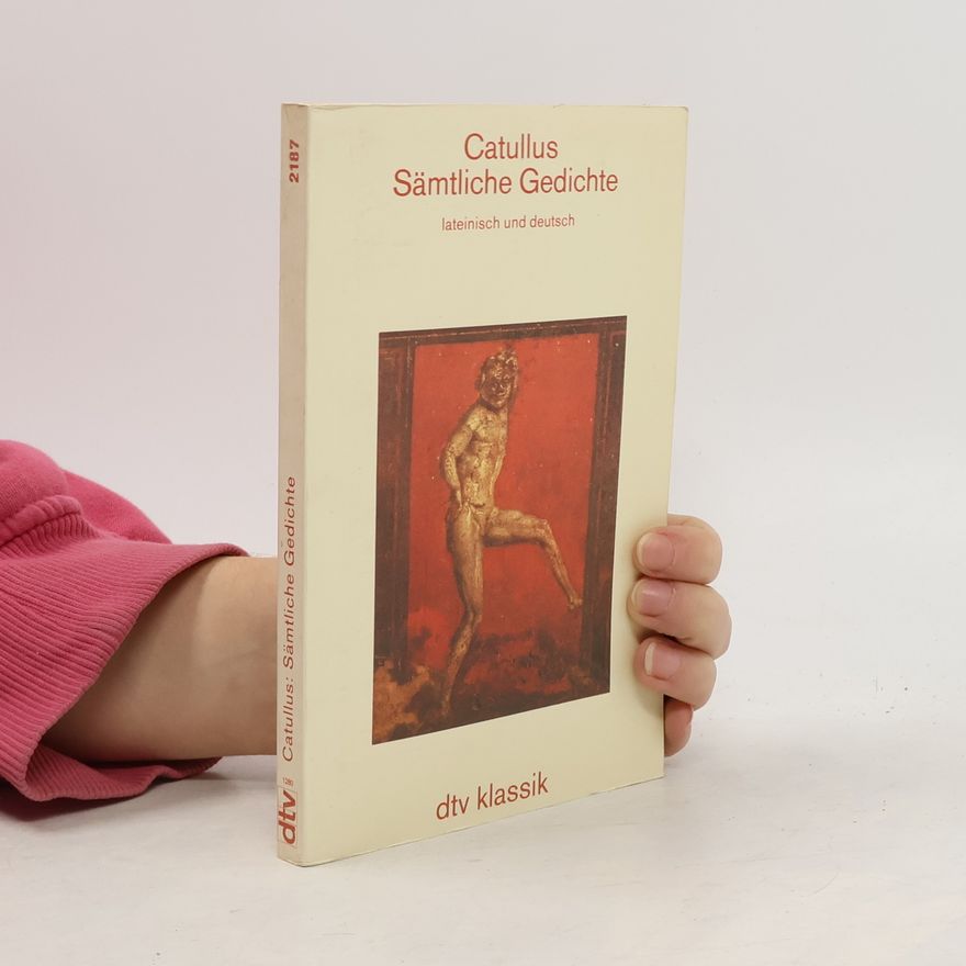 Catullus Sämtliche Gedichte. Lateinisch und deutsch.