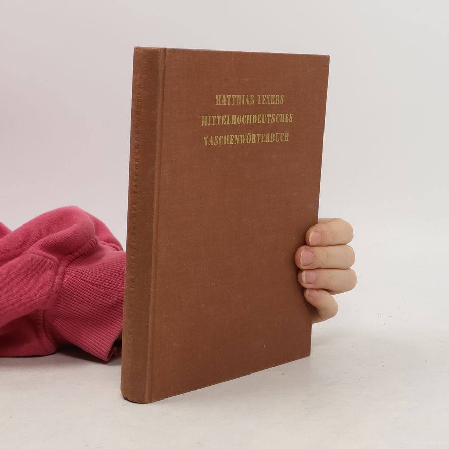 Matthias von Lexer Matthias Lexers Mittelhochdeutsches Taschenwörterbuch