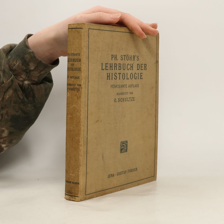 Oskar Schultze Lehrbuch der Histologie und der mikroskopischen Anatomie des Menschen
