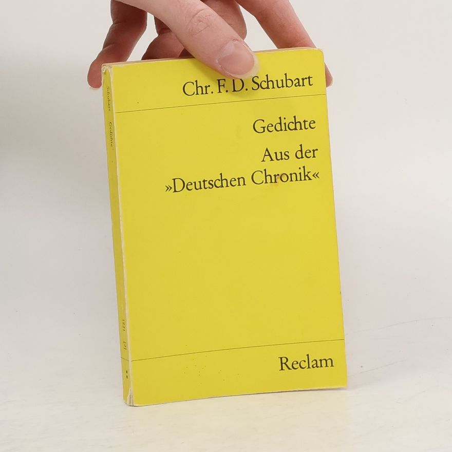 Christian Friedrich Daniel Schubart Universal-Bibliothek: Gedichte; Aus der "Deutschen Chronik"