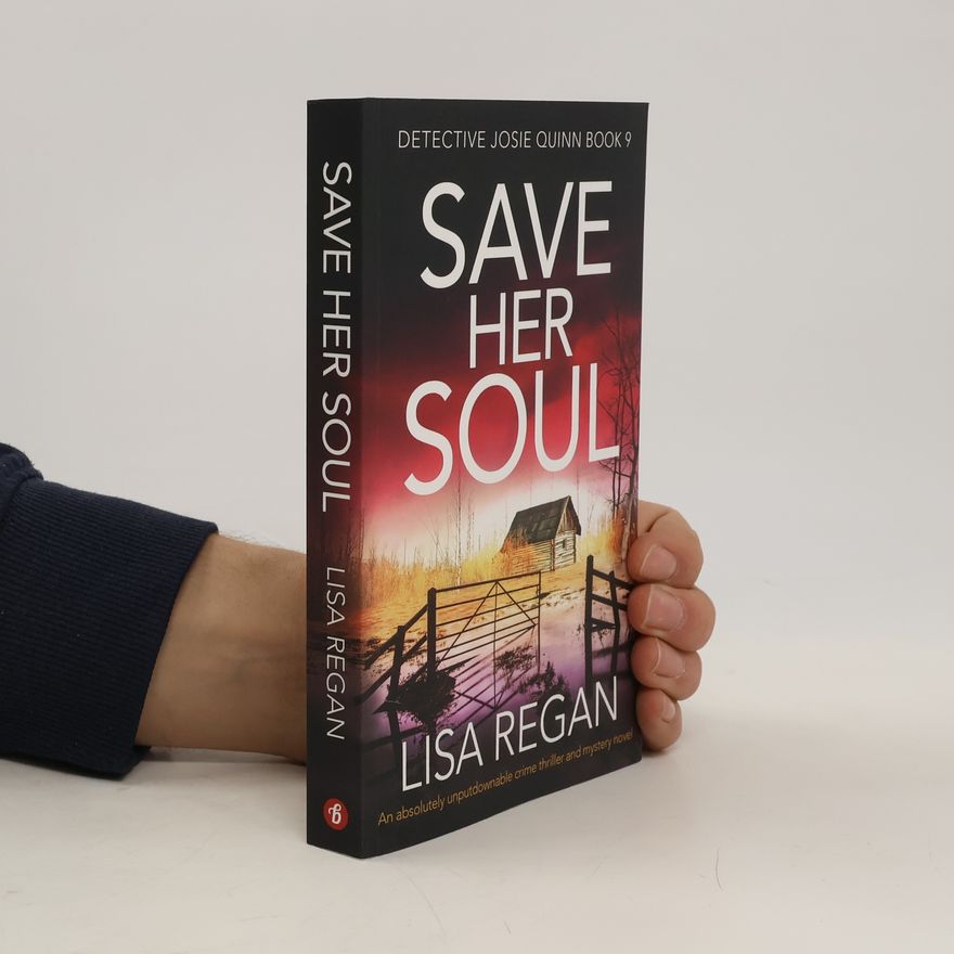 Lisa Regan Detective Josie Quinn - 9: Save Her Soul