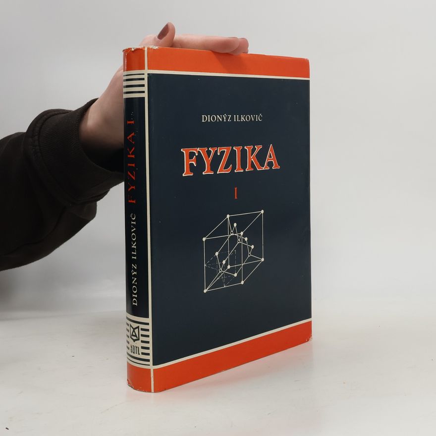 Dionýz Ilkovič Fyzika I